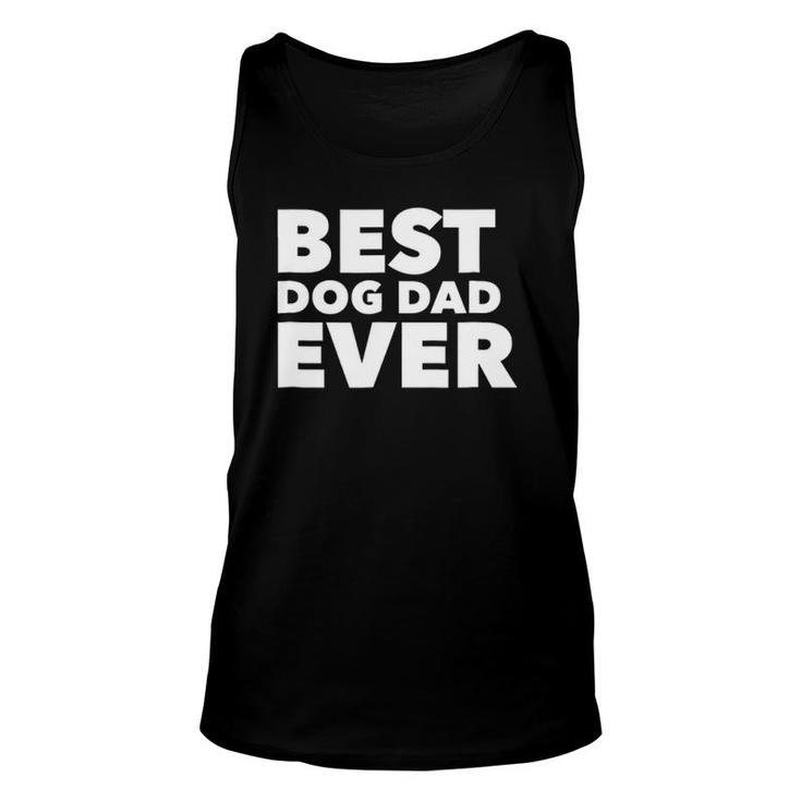 Funny Best Dog Dad Ever Father's Day Tee  Gift Unisex Tank Top