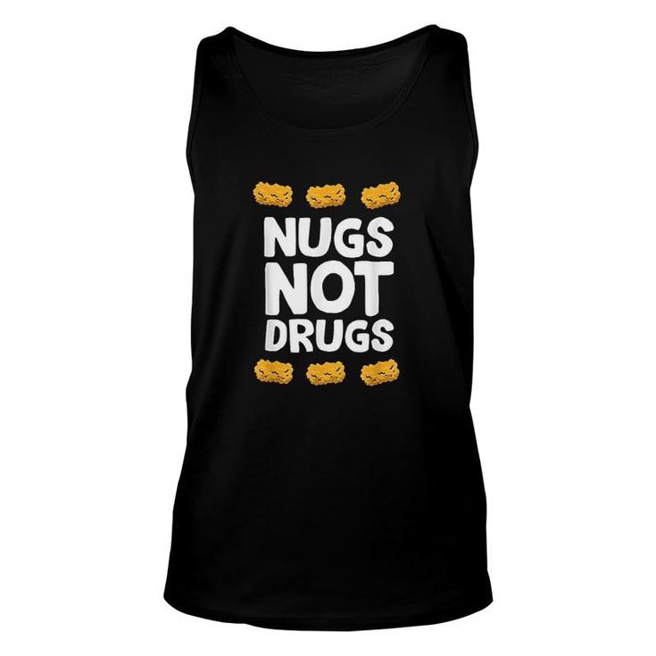 Funny Chicken Nuggets Nugs Not Drugs Love Chicken Nuggets Unisex Tank Top