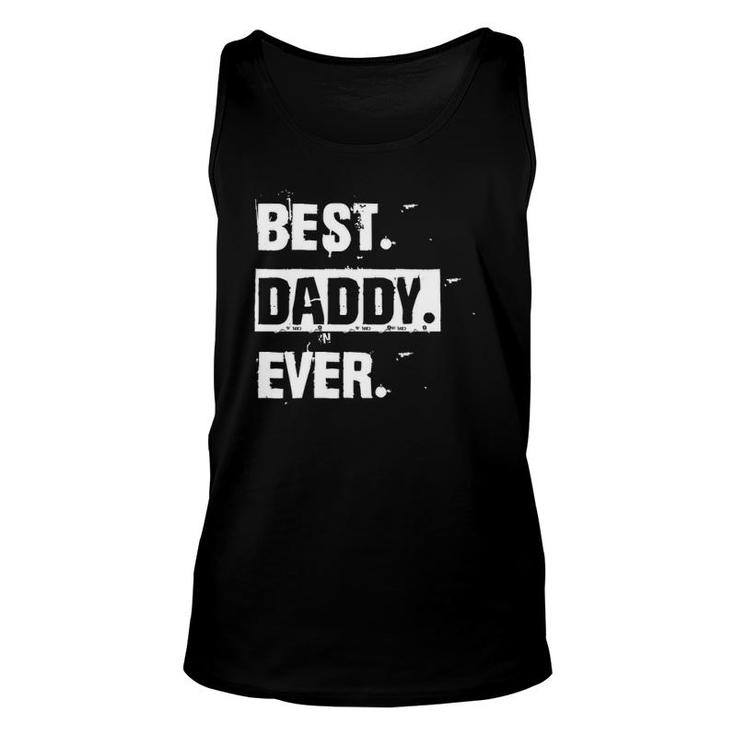 Funny Cool Best Daddy Ever  Unisex Tank Top