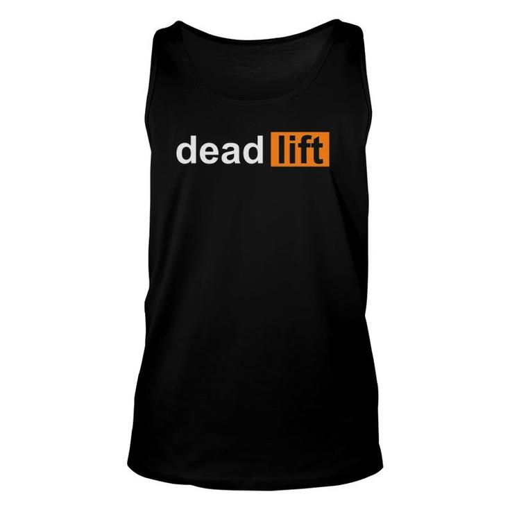 Funny Deadlift Powerlifting Bodybuilding Gym Sports Gift Unisex Tank Top