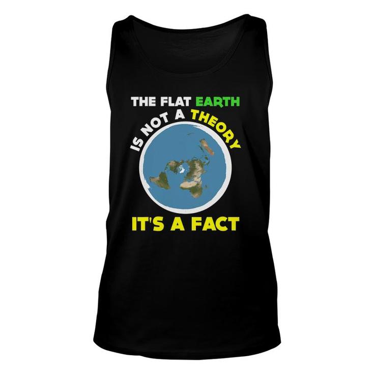 Funny Flat Earth Is Not A Theory It's A Fact Science Unisex Tank Top