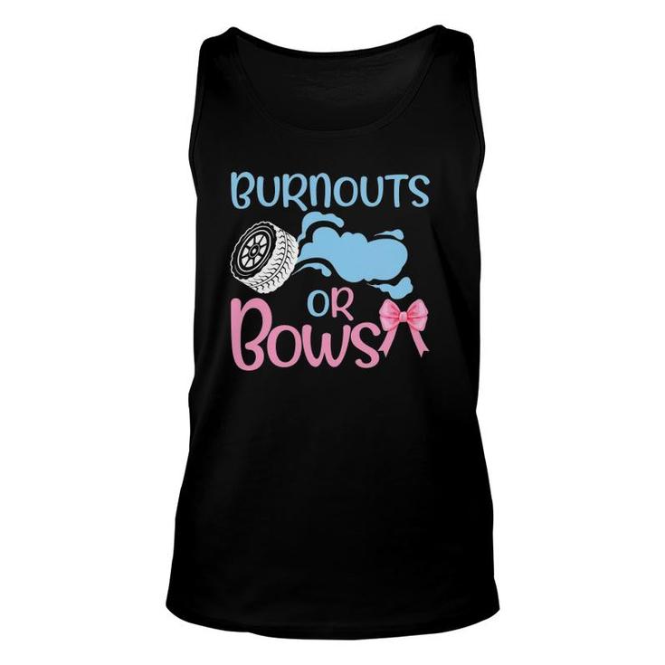 Funny Gender Reveal Gifts For Dad And Mom Burnouts Or Bows Unisex Tank Top