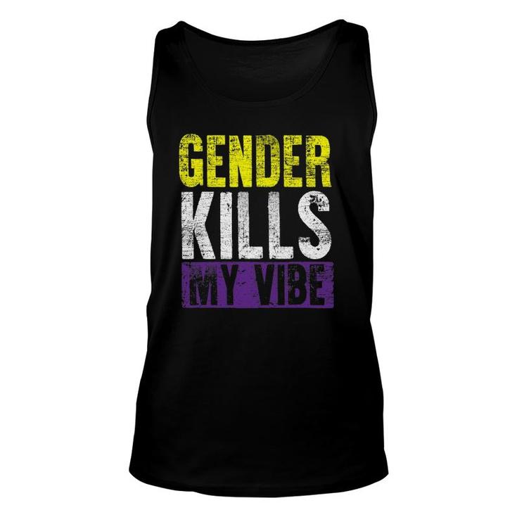 Funny Genderfluid Gender Kills My Vibe Agender Non Binary Unisex Tank Top
