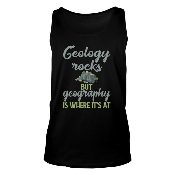Funny Geography Teacher - Geology Rocks But Geography Unisex Tank Top