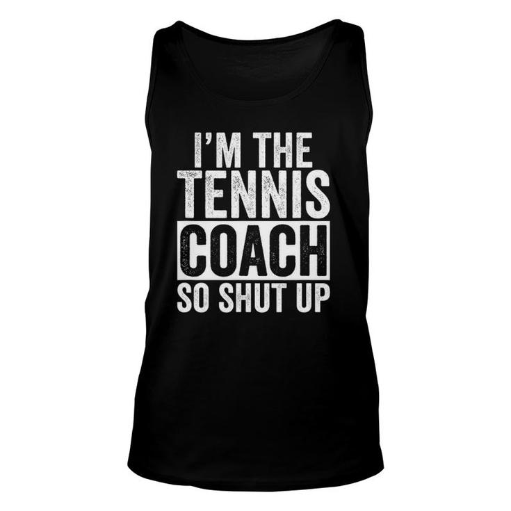Funny Gift For Tennis Coach Trainer Instructor Coaching Unisex Tank Top