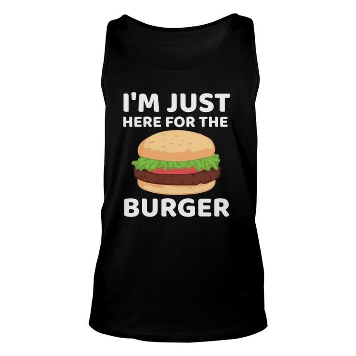 Funny Hamburger Fast Food  I'm Just Here For The Burger Unisex Tank Top