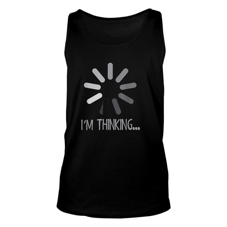 Funny I Am Thinking Computer Loading Sign Unisex Tank Top Funny I Am Thinking Computer Loading Sign Unisex Tank Top