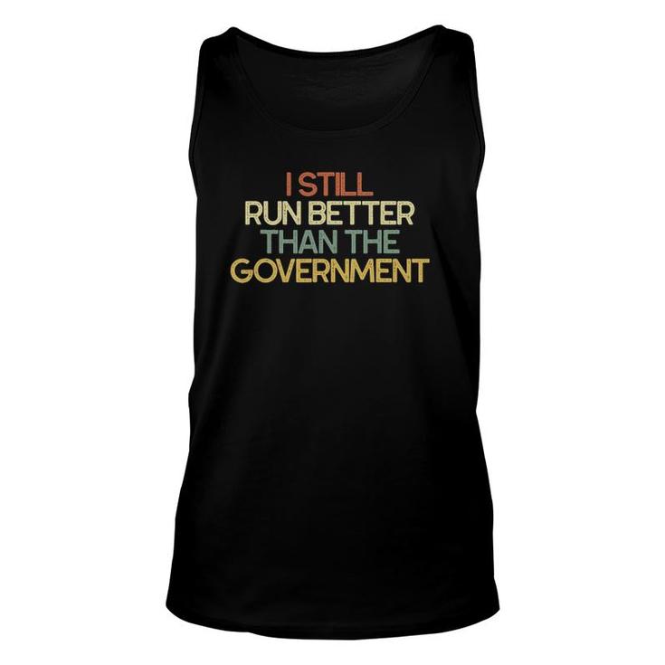 Funny Leg Amputee Gifts I Still Run Better Than Government Unisex Tank Top