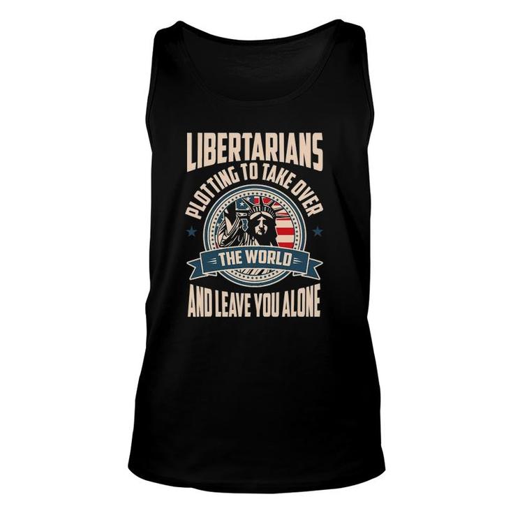 Funny Libertarians Take Over The World Freedom Unisex Tank Top