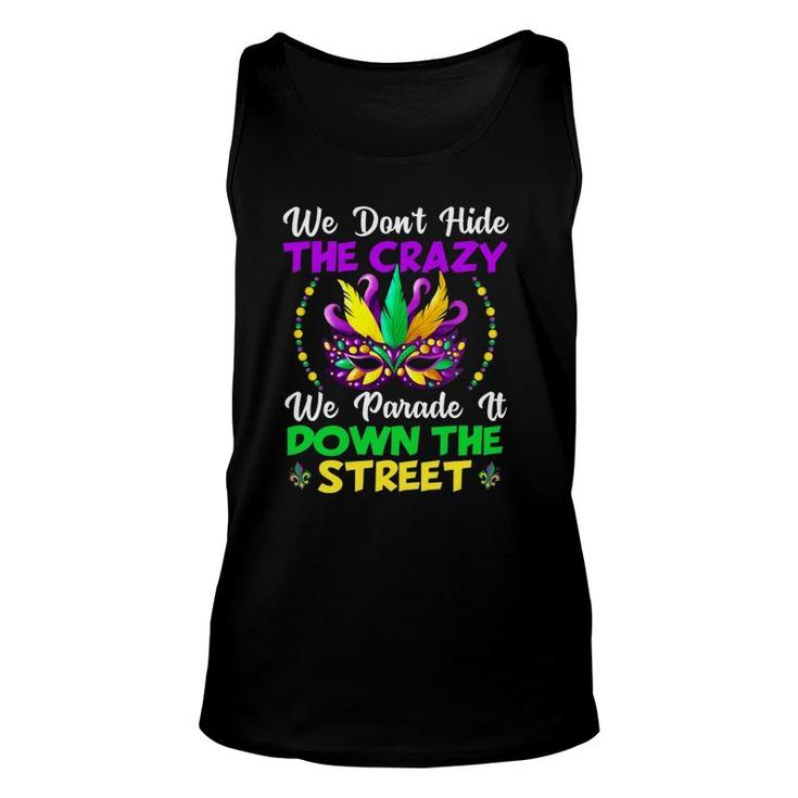 Funny Mardi Gras We Don't Hide Crazy Parade Street Beads Unisex Tank Top
