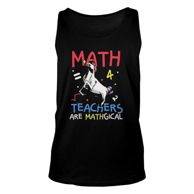 Funny Math Teachers Are Mathgical Unisex Tank Top
