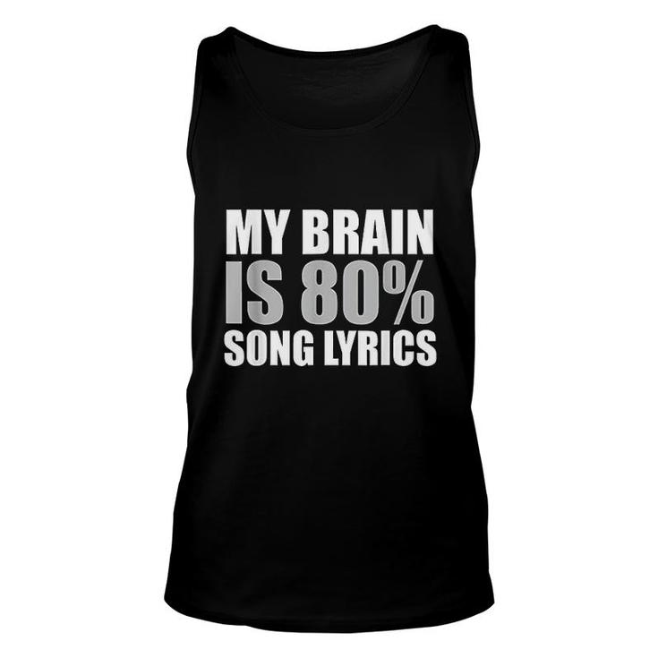 Funny My Brain Is 80 Percent Song Lyrics Gray Unisex Tank Top
