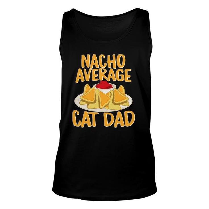 Funny Nacho Average Cat Dad Design Cat Lover Gift Unisex Tank Top