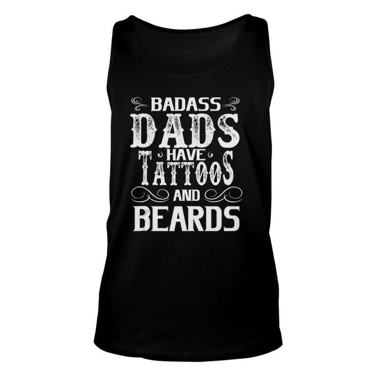 Funny Papa Gift Badass Dads Have Tattoos And Beards Unisex Tank Top