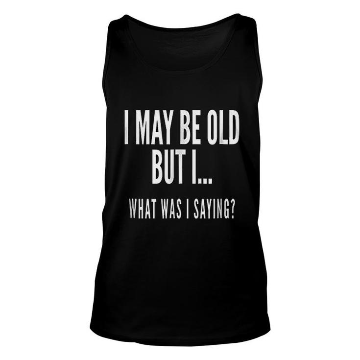 Funny Senior Citizens Old People Gifts  Old Age Unisex Tank Top