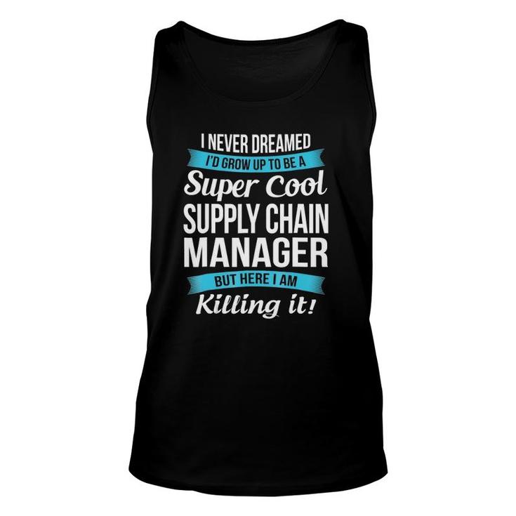 Funny Super Cool Supply Chain Manager Gift Unisex Tank Top