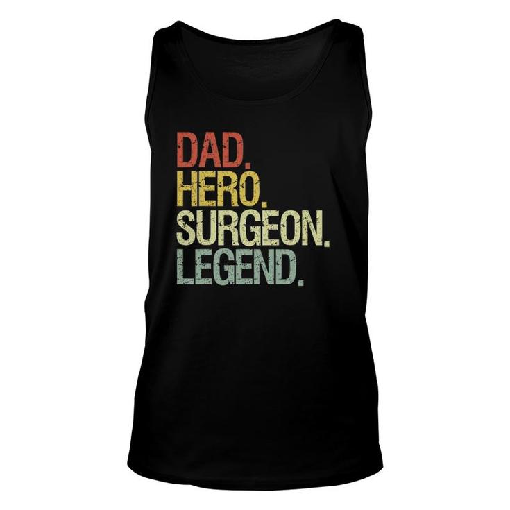 Funny Surgeon Dad Hero Surgeon Legend Unisex Tank Top