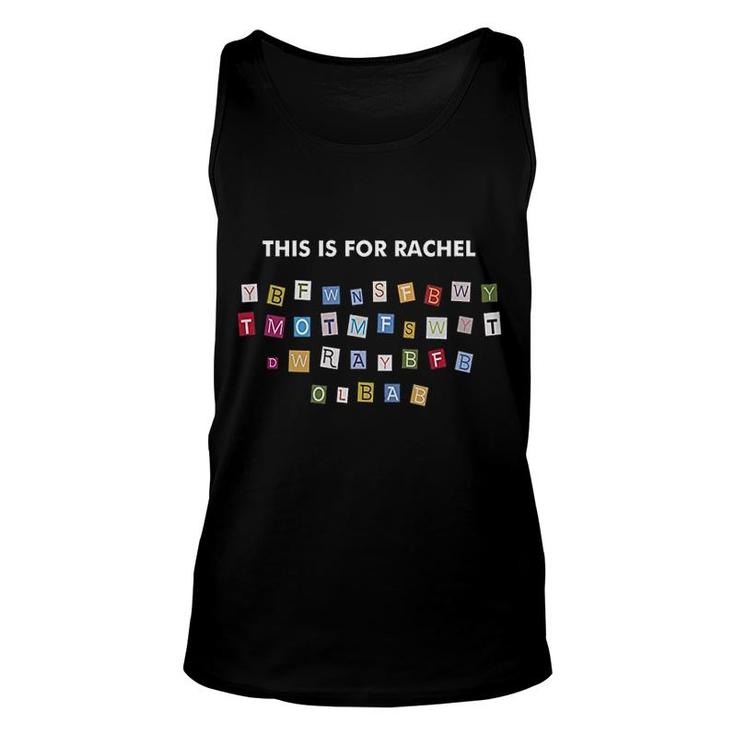 Funny This Is For Rachel Viral Voicemail Message Gift Unisex Tank Top