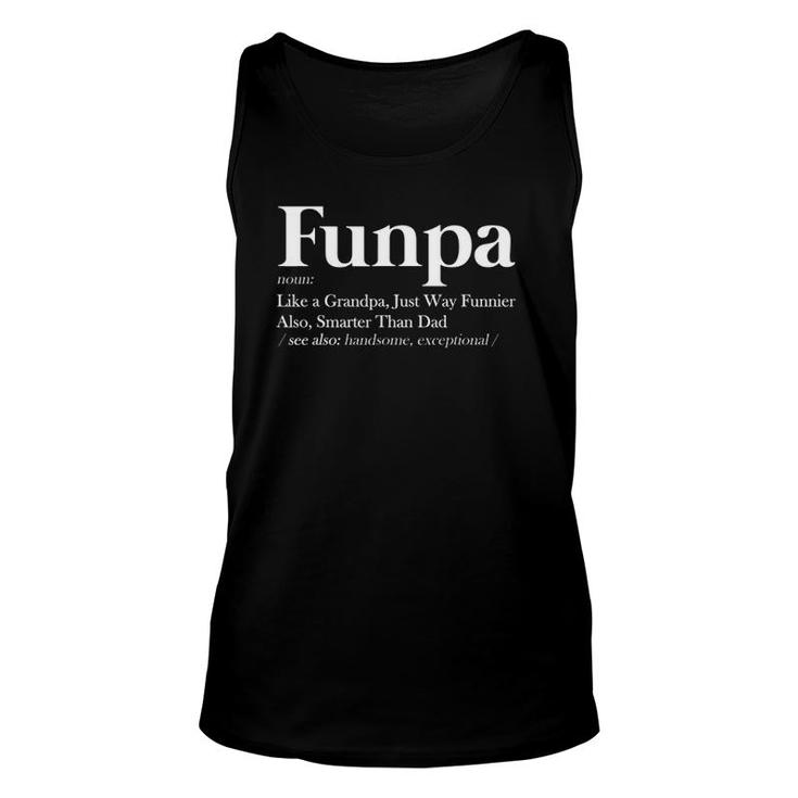 Funpa Definition Like Grandpa Funnier Smarter Than Dad Tank Top