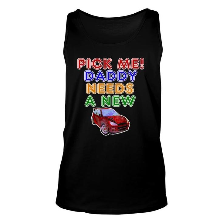 Game Show Buzzers Hey Pick Me Daddy Needs A New Car Unisex Tank Top