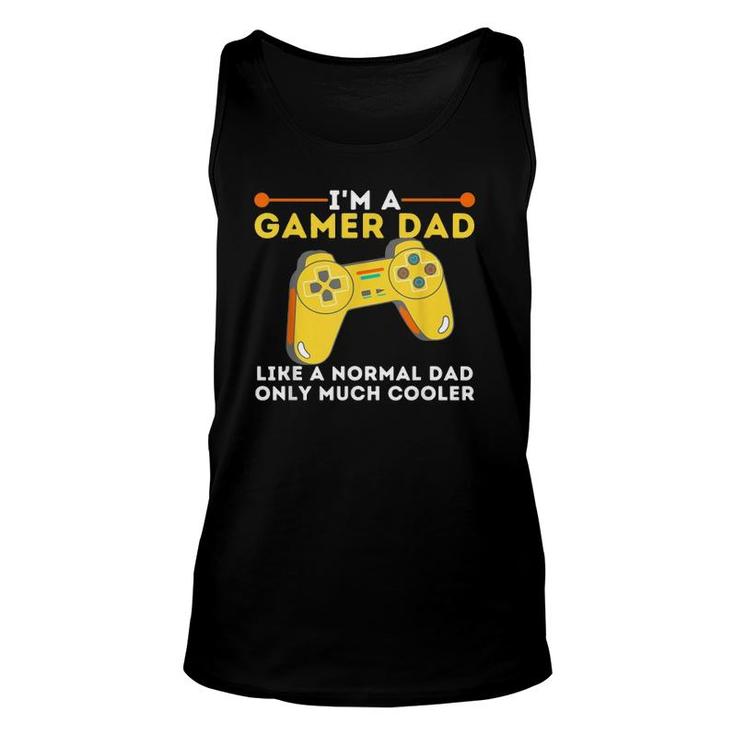 Gamer Dad Like A Normal Dad - Video Game Gaming Father Unisex Tank Top
