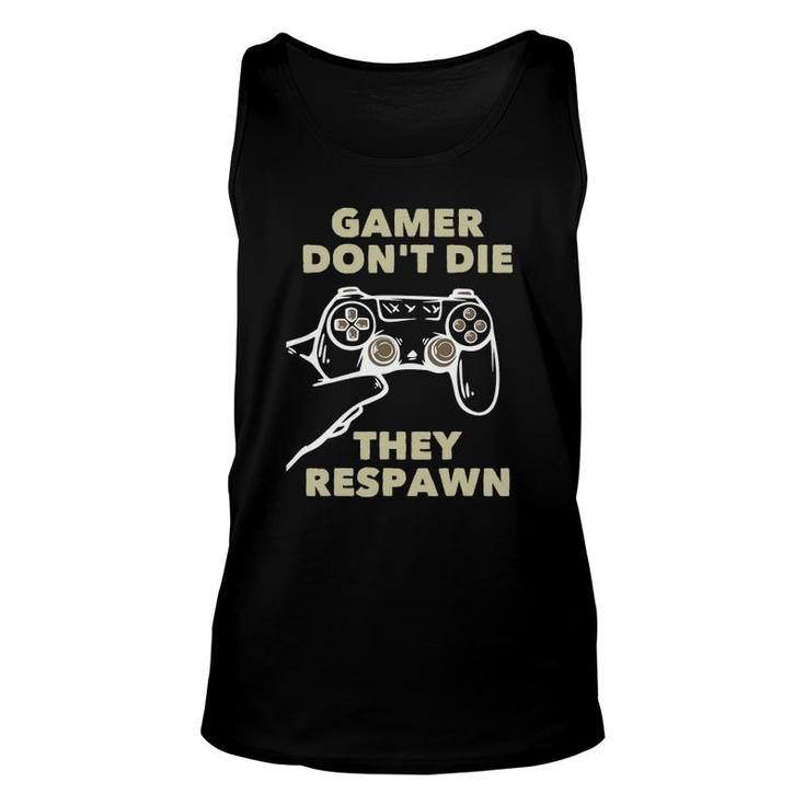 Gamer Don't Die They Respawn Unisex Tank Top