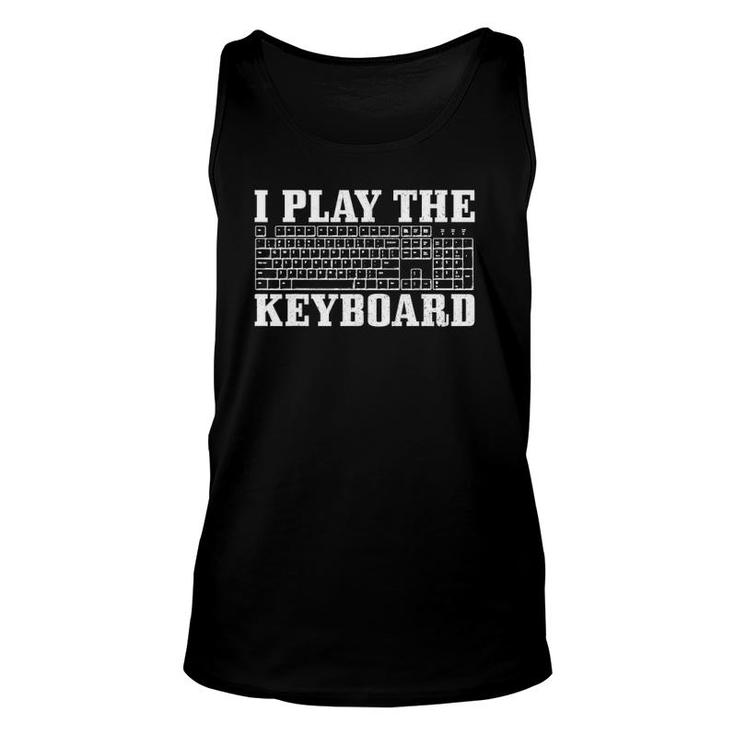 Gamer Programmer Coder Computer I Play The Keyboard Funny Unisex Tank Top