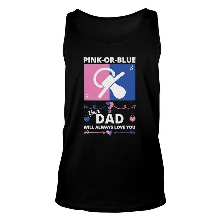 Gender Reveal S For Dad Will Always Love You Unisex Tank Top