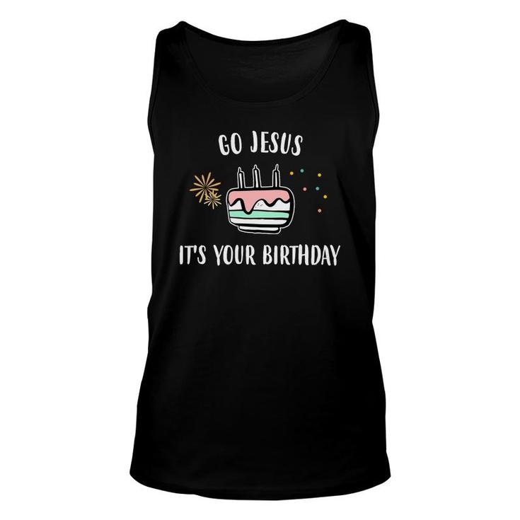 Go Jesus Its Your Birthday Tee Fun Cute Christmas Unisex Tank Top