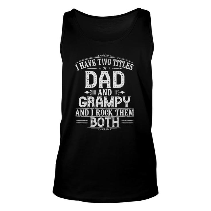 Grampy - Two Titles Dad And Grampy Unisex Tank Top