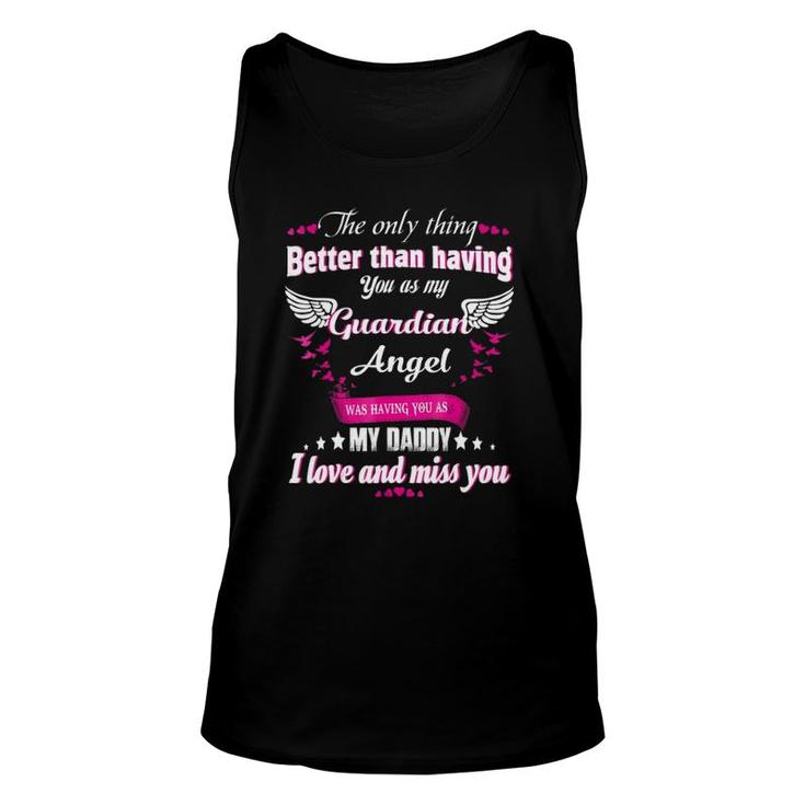 Guardian Angel Was Having You As My Daddy Unisex Tank Top