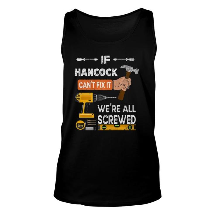 If Hancock Can't Fix It No One Can Handyman Carpenter Premium Tank Top