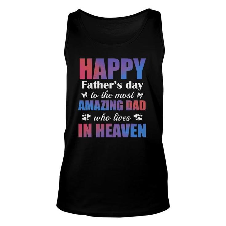 Happy Father's Day To The Most Amazing Dad Lives In Heaven Unisex Tank Top