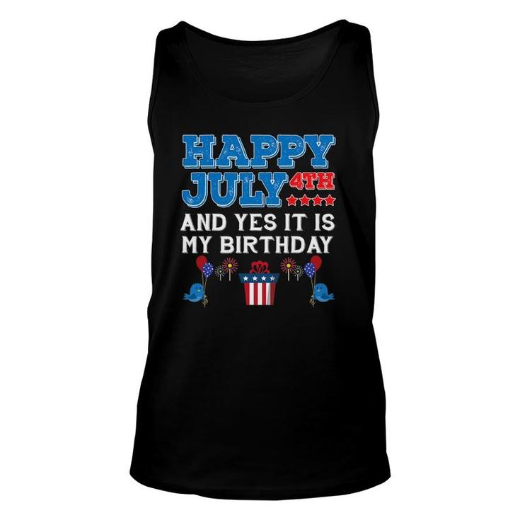 Happy July 4Th Holiday My Birthday Celebration Funny Unisex Tank Top
