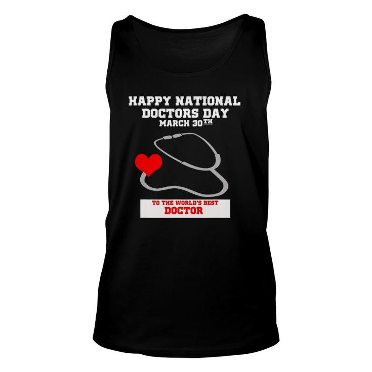 Happy National Doctors Day March 30Th World's Best Doctor Unisex Tank Top