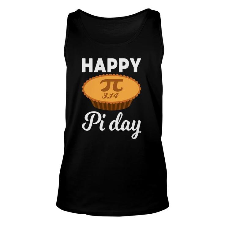 Happy Pi Day  Math Pie Lover Gift 314 Student Teacher Unisex Tank Top