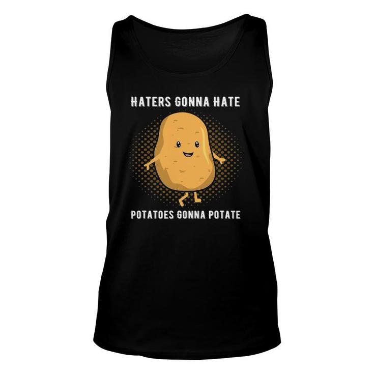 Haters Gonna Hate Potatoes Gonna Potate Potato Unisex Tank Top