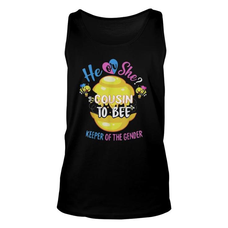 He Or She Cousin To Bee Keeper Of The Gender Reveal Unisex Tank Top