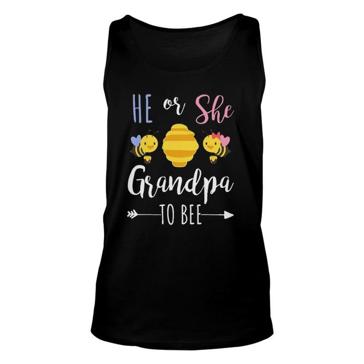 He Or She Grandpa To Bee Expecting Granddad Unisex Tank Top