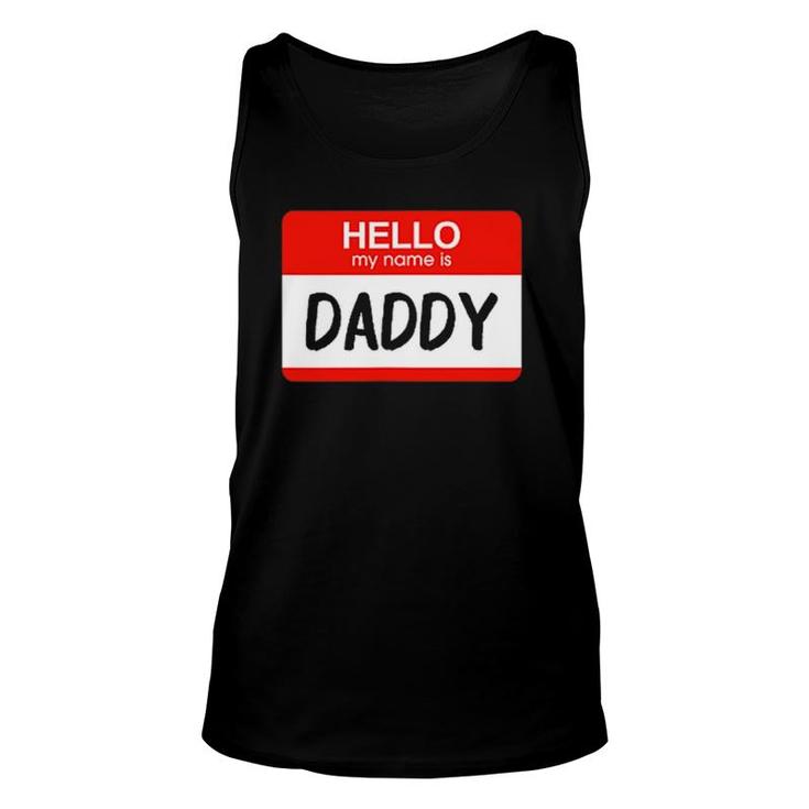 Hello My Name Is Daddy Funny Name Tag Costume Unisex Tank Top