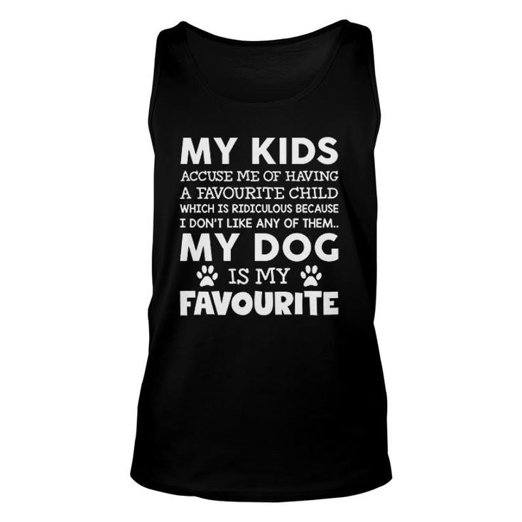 Hippowarehouse My Kids Accuse Me Of Having A Favourite Child My Dog is My Favourite - Quote Unisex Short Sleeve Mothers Day Unisex Tank Top