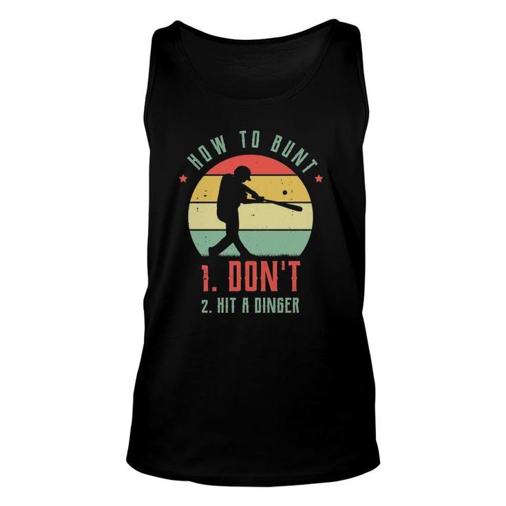 How To Bunt Don't Hit A Dinger Gifts For A Baseball Fan  Unisex Tank Top