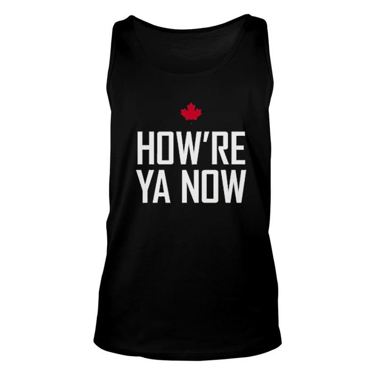 How're Ya Now Unisex Tank Top