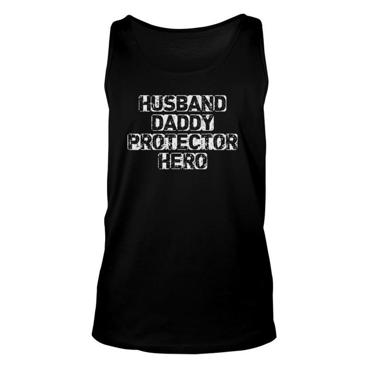 Husband Daddy Protector Hero Father's Day For Dad Unisex Tank Top