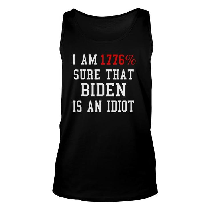 I Am 1776 Sure That Biden Is An Idiot 4Th Of July Unisex Tank Top