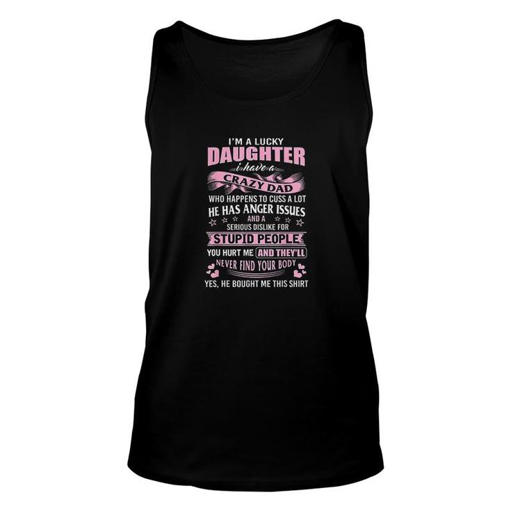 I Am A Lucky Daughter I Have Crazy Dad Unisex Tank Top