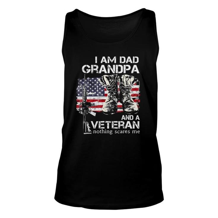 I Am Dad Grandpa And A Veteran Nothing Scares Me Unisex Tank Top