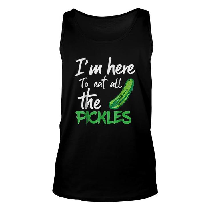 I Am Here To Eat All The Pickles Unisex Tank Top