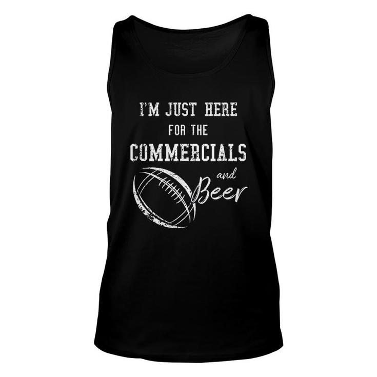 I Am Just Here For The Commercials And Beer  Funny Football Unisex Tank Top