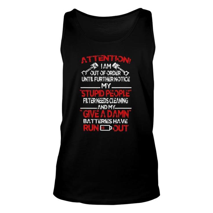 I Am Out Of Order Until Further Notice My Stupid People Unisex Tank Top